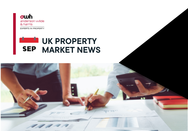 Anderson Wilde & Harris - UK Property Market News September 2023