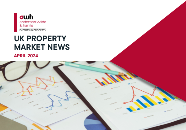 UK Property Market news summary by Anderson Wilde & Harris - London Property Experts