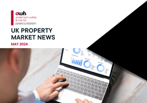 Anderson Wilde & Harris - UK Property Market News May 2024
